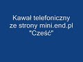Kawa?y telefoniczne - Cze?? Kawa?y telefoniczne - Cze??