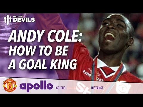 Andy Cole: How To Be A Goal King | Manchester United | #GoTheDistance