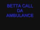 Playa C Da Great - CAll Da Ambulance