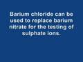 Testing anion - sulphate ion