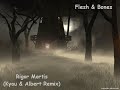 Flesh & Bones - Rigor Mortis (Kyau & Albert Remix)