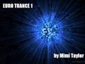 Euro Trance Mix 1 - by Mimi Taylor