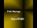 Pete Murray - Opportunity