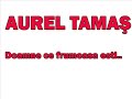 Aurel Tamas - Doamne ce frumoasa esti
