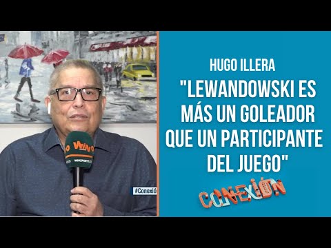 Lewandowski es más un goleador que un futbolista que participa en el juego: Illera