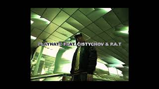 DAME - PLAYHATE feat ČISTYCHOV PAT (prod PAT)