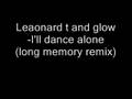 I'll dance alone - Leonard t and glow (doboy mix)