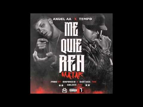 Me Quieren Matar_Tempo ft. Anuel AA
