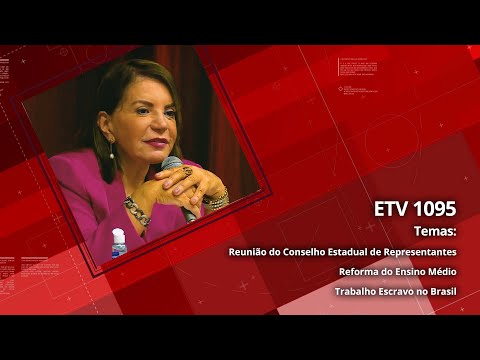 Reunião do Conselho Estadual de Representantes | Reforma do Ensino Médio | Trabalho Escravo no Brasil