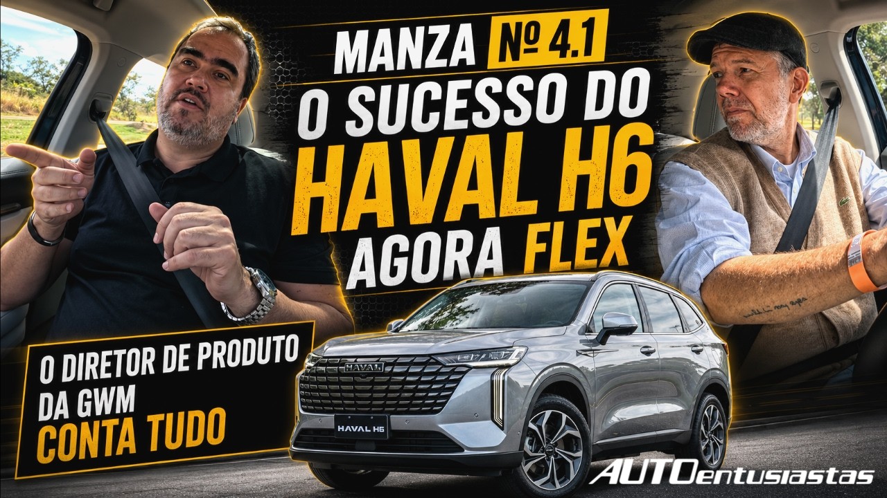 MANZA 4.1: GWM H6 FLEX COM GHILHERME TELE, DIRETOR DE PRODUTO DA GWM