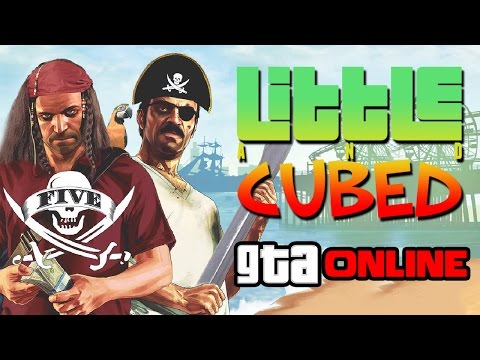 Little And Cubed: Pirate Fight For Land?! - GTA Online