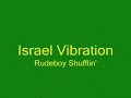 Israel Vibration Rudeboy Shufflin'