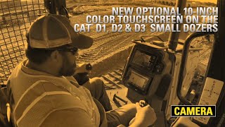 Camera on the New Optional 10 inch Color Touchscreen on the Cat® D1, D2 and D3 Small Dozers