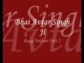 Bhai Avtar Singh Ji ~ Raag Tukhari ~ Part 2