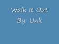 Unk-Walk It Out Manele-Gratis.net