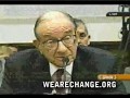 Throwback WeAreChange confronts Alan Greenspan