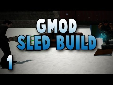 Garry's Mod: Sled Build w/ Gassy, Diction, & Utorak! #1