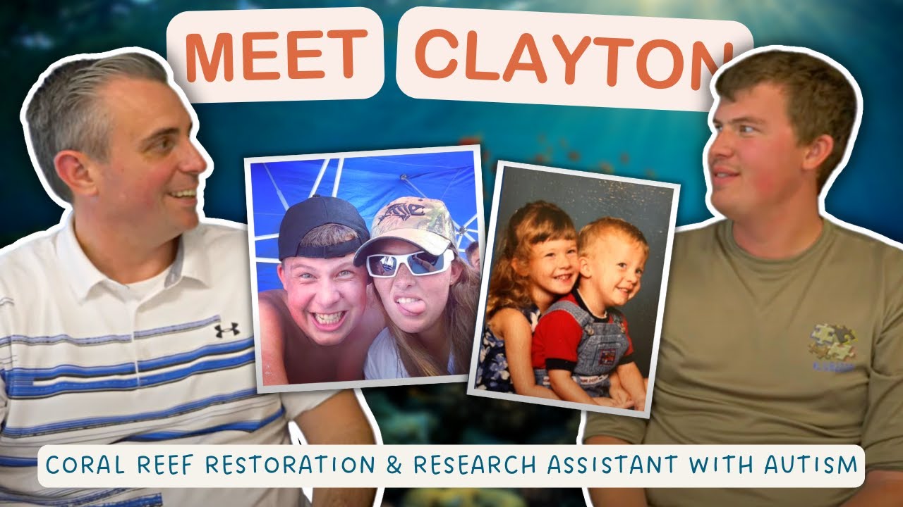 Clayton, Coral Reef Restoration and Research Assistant with Autism | A Decade of U Story (employU)