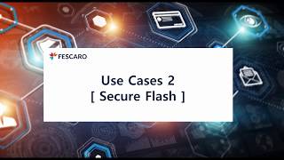 Use Cases 2. Secure Flash_EN 썸네일