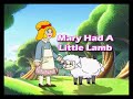 Mary Had A Little Lamb - Nursery Rhymes