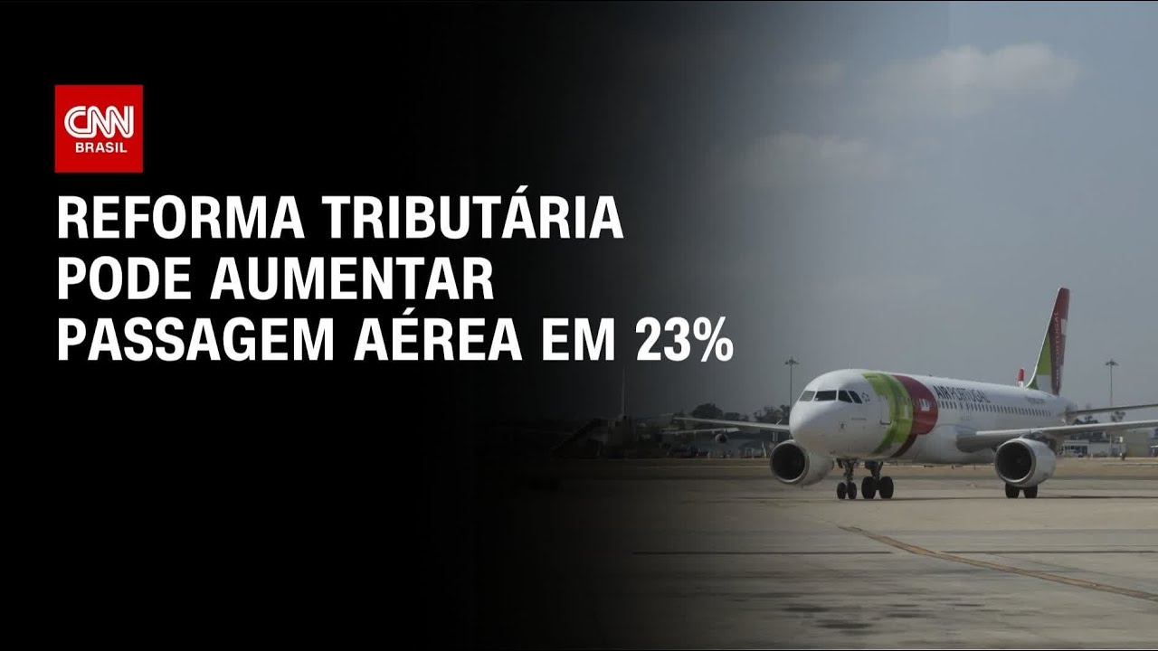 Reforma tributária pode aumentar passagens de avião em 23% | AGORA CNN