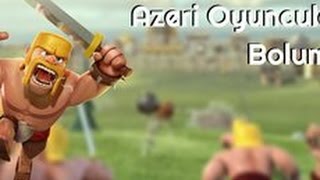 clash of clans #2 clan savaşları AZERI OYUNCULARI vs RUHIN NAXCIVANLI