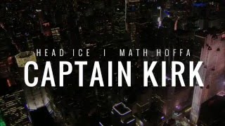 HEAD ICE FEAT. MATH HOFFA - CAPTAIN KIRK