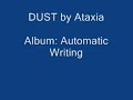 song: dust
artist: ataxia
album: automatic writing