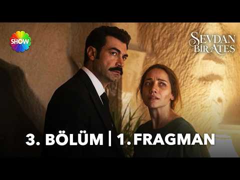 Sevdan Bir Ateş 3. Bölüm Fragmanı                                                                                                                                                                                                                         