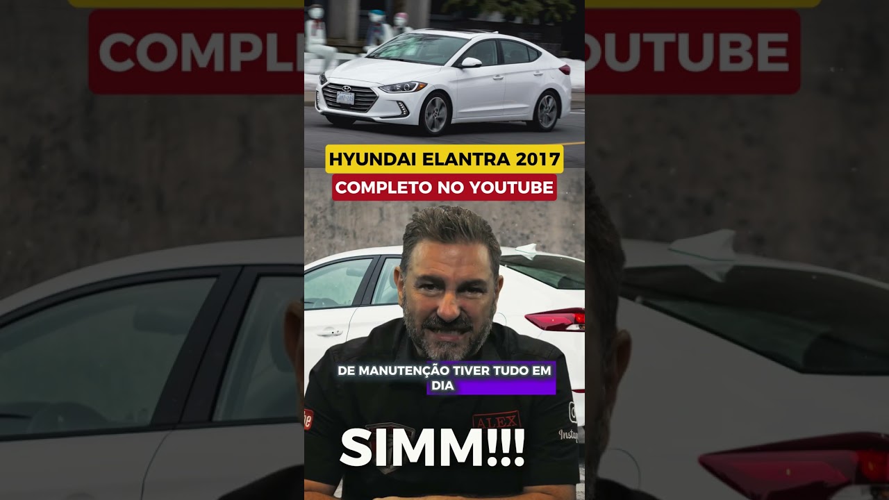 Veredito! Vale a Pena Comprar o Elantra? #elantra #hyundaielantra