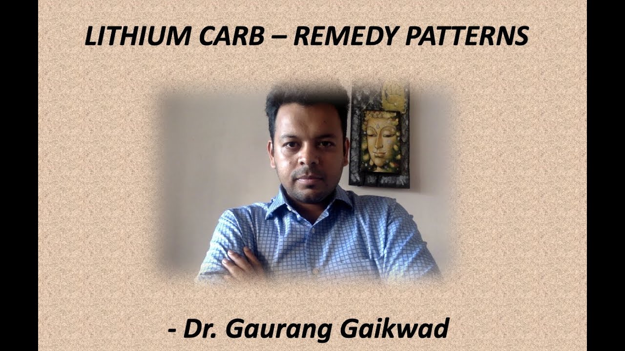 Lithium Carb - Remedy Patterns - Dr. Gaurang Gaikwad