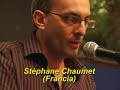 memoria del festival internacional de  poes�a de medell�n. st�phane chaumet naci� en el norte de francia, al borde del mar, el 26 de marzo de 1971. ha vivido, entre otros lugares, en estados unidos, m�xico, siria y china. autor de cuatro libros de poes�a: la morsure et la pierre (la mordedura y la piedra), dans la nudit� du temps (en la desnudez del tiempo), urbaines miniatures (urbanas miniaturas) y la travers�e de l'errance (la traves�a de la errancia), tambi�n de una novela, le go�t du vertige (el gusto del v�rtigo), de diversos cuentos y de un relato au bonheur des voiles (el para�so de los velos) que cuenta su experiencia en siria. es tambi�n traductor de poes�a latino-americana contempor�nea. al decir de luc�a samarra, en la obra de chaumet 