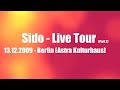 [HD.Pt2] Sido - Live Tour 2009 - Schlechtes Vorbild + Kitty Kat & Bintia - Ruf mich, Sarah, Carmen..
