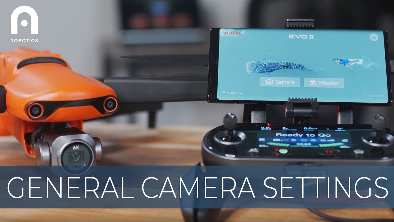 How to Adjust General Camera Settings in the Autel Explorer App