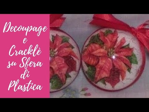 Tutorial: Decoupage e cracklè su sfera di plastica (christmas decorations)
