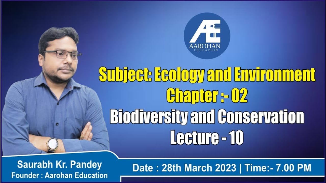 Subject:Ecology & Environment Chapter -2 Biodiversity & Conservation By Saurabh Kr Pandey Lecture 10
