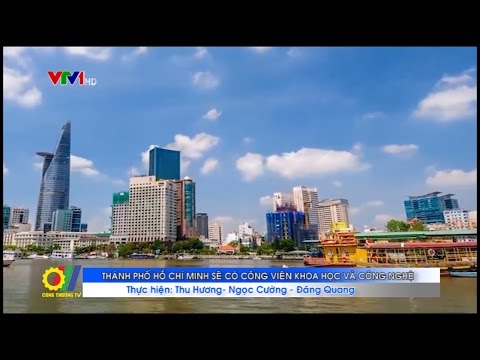 Thành phố Hồ Chí Minh sẽ có công viên Khoa học và Công nghệ 