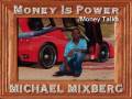 videos de Michael Mixberg - Money Is Power.mp4