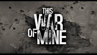 This War of Mine – видео обзор