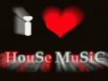 I ?? HOUSE MUSiiC ! I ?? HOUSE MUSiiC !