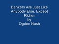 bankers-are-just-like-anybody-else-except-richer.html