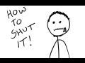 How To Shut It!