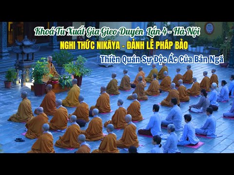 Nghi Thức NIKAYA - Đảnh Lễ Pháp Bảo - Thiền Quán Sự Độc Ác Của Bản Ngã *