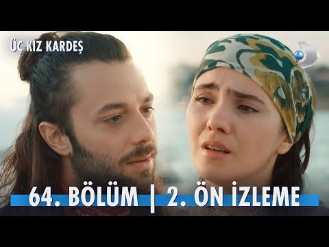 Üç Kız Kardeş 64. Bölüm 2. Ön İzleme                                                                                                                                                                                                                      