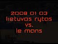 2008 01 03 Vilniaus Lietuvos Rytas Le Mans Sarthe Basket