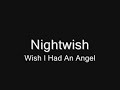 Nightwish - Wish I Had An Angel