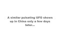 UFO sightings 2008 - similar objects filmed in UK and China
