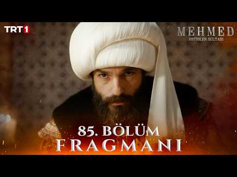 Mehmed Fetihler Sultanı 85. Bölüm Fragmanı                                                                                                                                                                                                                