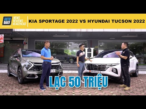 So sánh Kia Sportage 2022 và Hyundai Tucson 2022 - Người dùng chia sẻ ưu nhược điểm |Autodaily.vn|