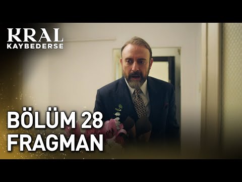 Kral Kaybederse 28. Bölüm Fragmanı                                                                                                                                                                                                                        